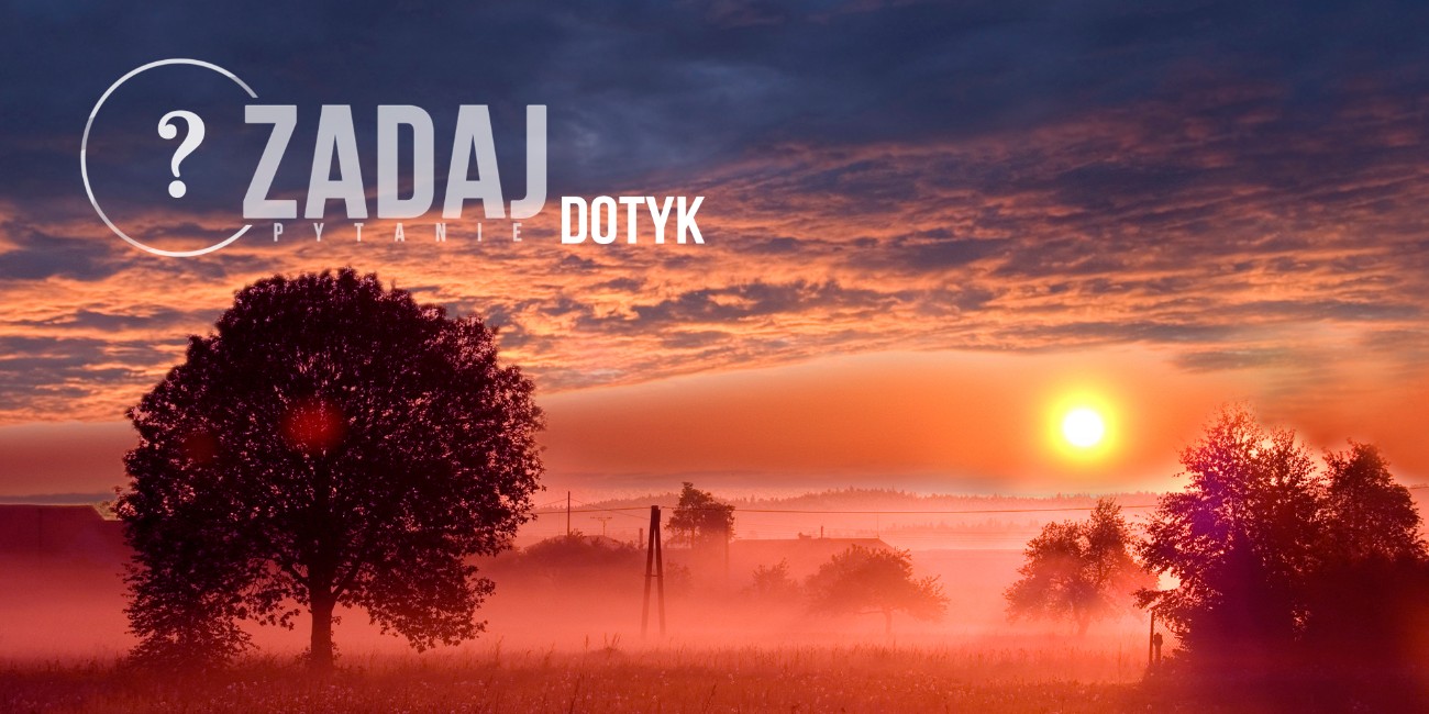 Zadaj pytanie: ks. Adam Pastorczyk SCJ – Dotyk