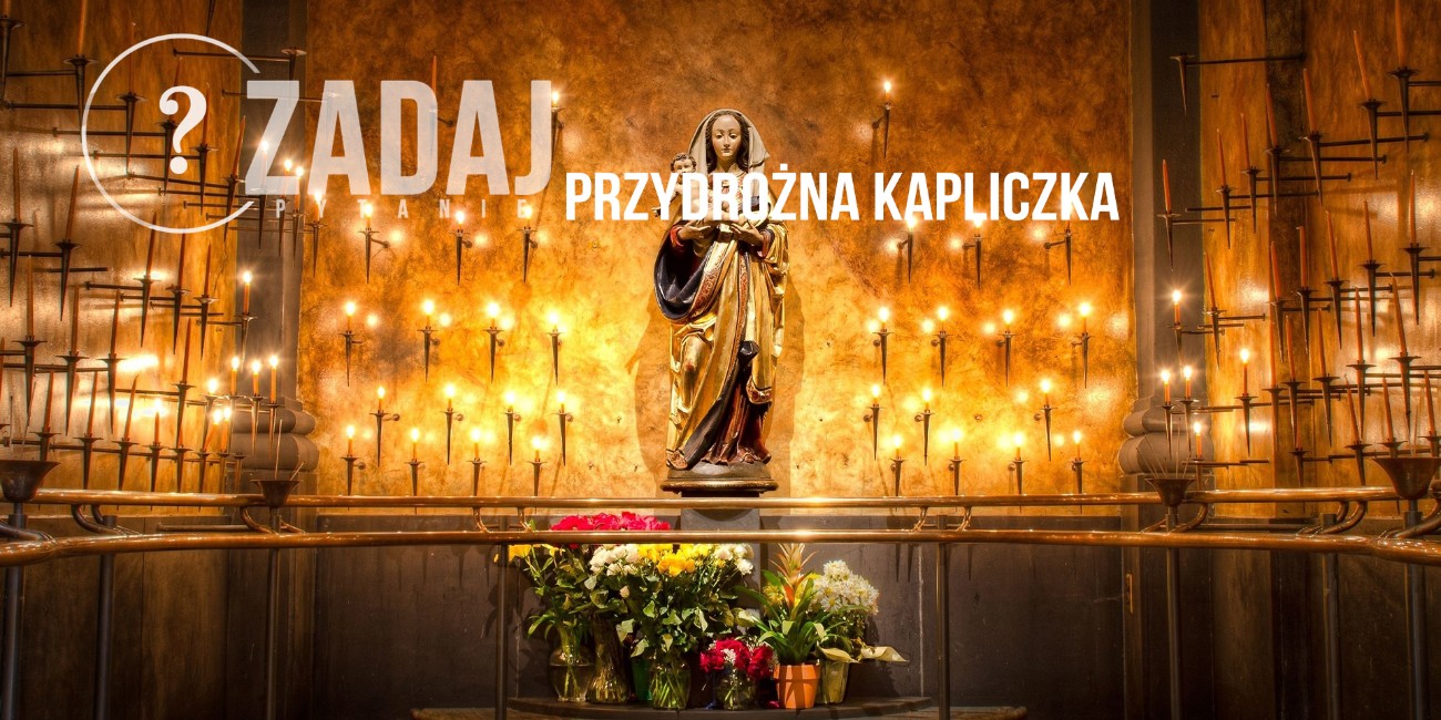 Zadaj pytanie: ks. Adam Pastorczyk SCJ – Przydrożna kapliczka