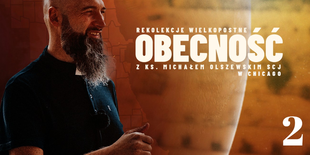 "Obecność" – Ks. Michał Olszewski SCJ – Odcinek 2 – "Chrzest Bierzmowanie Eucharystia – Obecność Boga"