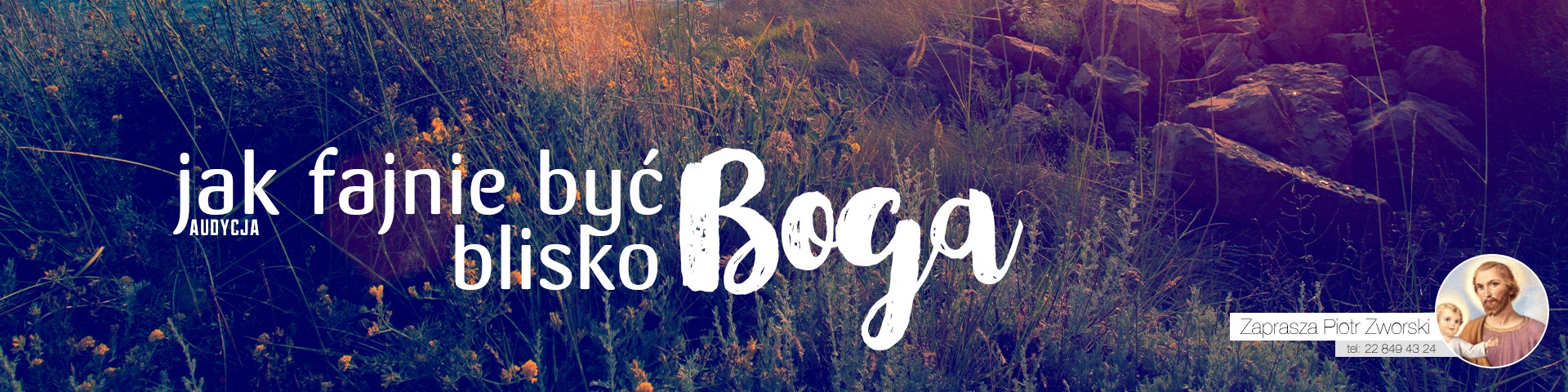 Jak Fajnie Być Blisko Boga - Namiot Spotkania #4