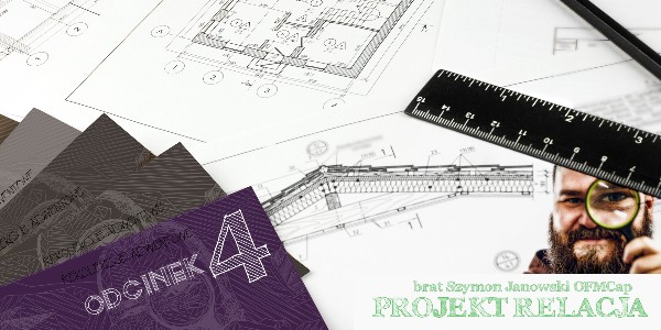 Rekolekcje Adwentowe – Projekt RELACJE – br. Szymon Janowski OFMCap – Odcinek 4 (video) 