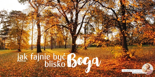Jak Fajnie Być Blisko Boga - Namiot Spotkania #3
