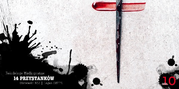 Rekolekcje Wielkopostne 2022 – "14 przystanków" – ks. Michał Olszewski SCJ i o. Michał Legan OSPPE – Przystanek 10 (video)