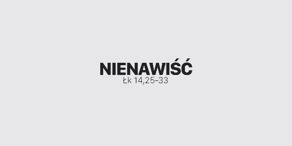 Jedno Słowo – Nienawiść